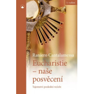 Eucharistie – naše posvěcení (3. vydání)