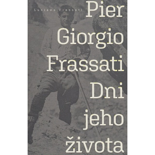 Pier Giorgio Frassati - Dni jeho života