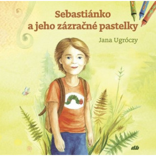 Sebastiánko a jeho zázračné pastelky